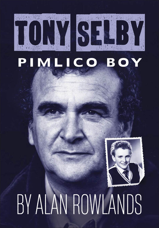 Tony Selby - A Pimlico Boy